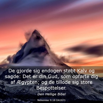 Picture 03 - Nehemias 9:18 DA1871 - De gjorde sig endogen støbt Kalv og sagde: Det - Bible Verse Picture