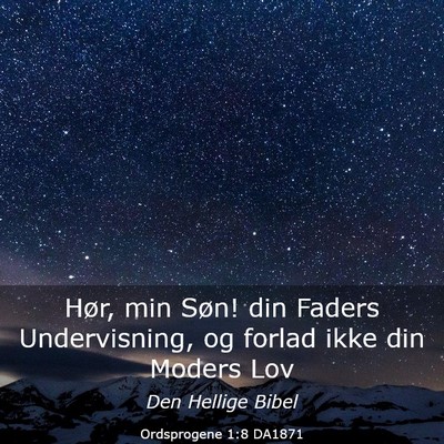Picture 03 - Ordsprogene 1:8 DA1871 - Hør, min Søn! din Faders Undervisning, og - Bible Verse Picture
