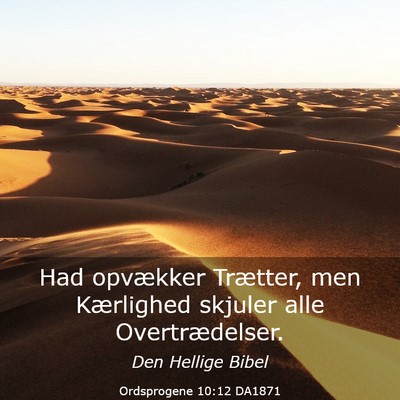 Picture 03 - Ordsprogene 10:12 DA1871 - Had opvækker Trætter, men Kærlighed skjuler - Bible Verse Picture