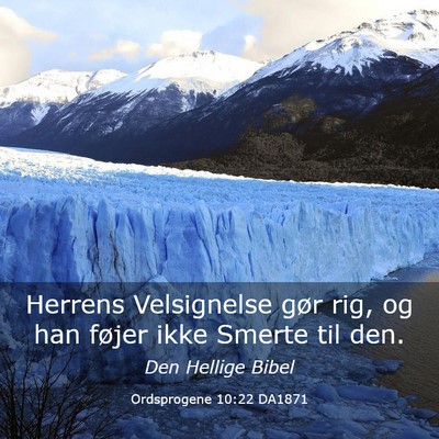 Picture 03 - Ordsprogene 10:22 DA1871 - Herrens Velsignelse gør rig, og han føjer ikke - Bible Verse Picture