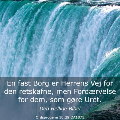 Picture 03 - Ordsprogene 10:29 DA1871 - En fast Borg er Herrens Vej for den retskafne, - Bible Verse Picture