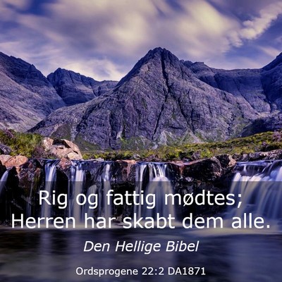 Picture 03 - Ordsprogene 22:2 DA1871 - Rig og fattig mødtes; Herren har skabt dem - Bible Verse Picture