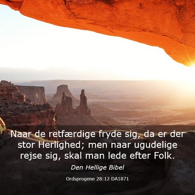 Picture 03 - Ordsprogene 28:12 DA1871 - Naar de retfærdige fryde sig, da er der stor - Bible Verse Picture