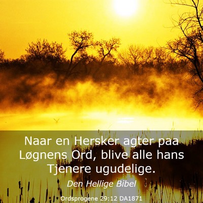 Picture 03 - Ordsprogene 29:12 DA1871 - Naar en Hersker agter paa Løgnens Ord, blive - Bible Verse Picture