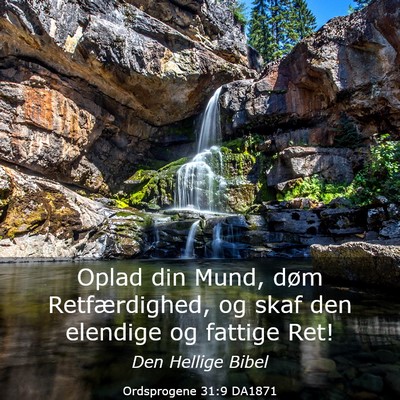 Picture 03 - Ordsprogene 31:9 DA1871 - Oplad din Mund, døm Retfærdighed, og skaf den - Bible Verse Picture