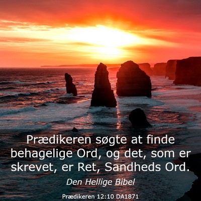 Picture 03 - Prædikeren 12:10 DA1871 - Prædikeren søgte at finde behagelige Ord, og - Bible Verse Picture