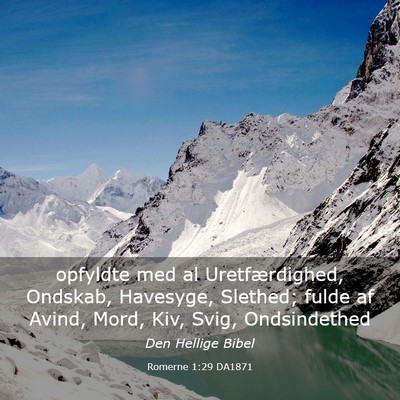 Picture 03 - Romerne 1:29 DA1871 - opfyldte med al Uretfærdighed, Ondskab, - Bible Verse Picture
