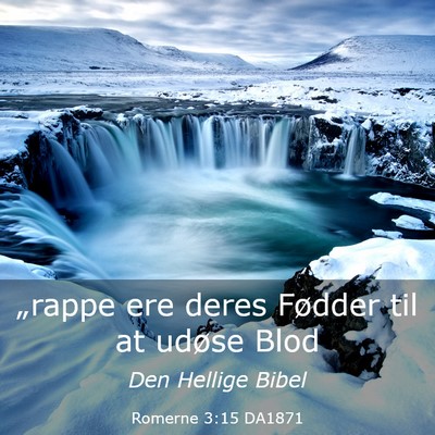 Picture 03 - Romerne 3:15 DA1871 - „rappe ere deres Fødder til at udøse - Bible Verse Picture