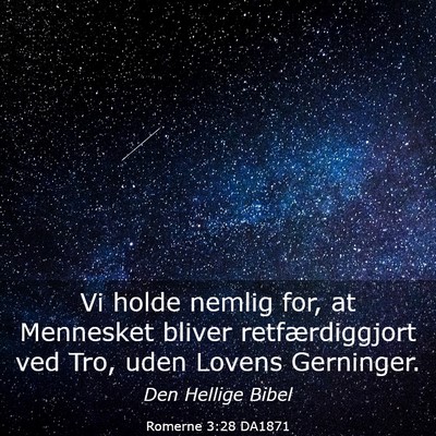Picture 03 - Romerne 3:28 DA1871 - Vi holde nemlig for, at Mennesket bliver - Bible Verse Picture