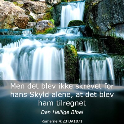 Picture 03 - Romerne 4:23 DA1871 - Men det blev ikke skrevet for hans Skyld alene, - Bible Verse Picture