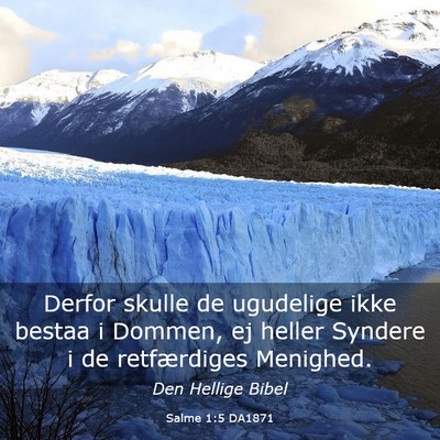 Picture 03 - Salme 1:5 DA1871 - Derfor skulle de ugudelige ikke bestaa i Dommen, - Bible Verse Picture