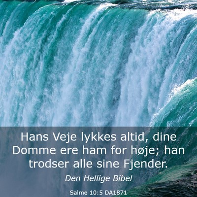 Picture 03 - Salme 10:5 DA1871 - Hans Veje lykkes altid, dine Domme ere ham for - Bible Verse Picture