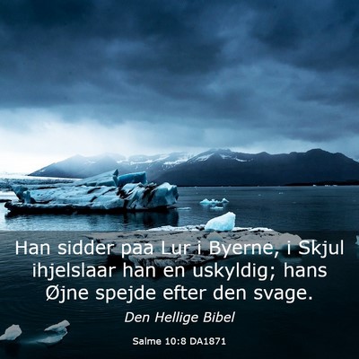 Picture 03 - Salme 10:8 DA1871 - Han sidder paa Lur i Byerne, i Skjul ihjelslaar - Bible Verse Picture
