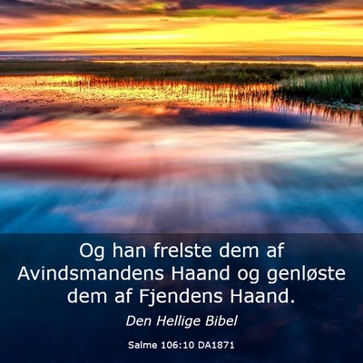 Picture 03 - Salme 106:10 DA1871 - Og han frelste dem af Avindsmandens Haand og - Bible Verse Picture