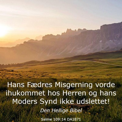 Picture 03 - Salme 109:14 DA1871 - Hans Fædres Misgerning vorde ihukommet hos - Bible Verse Picture