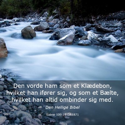 Picture 03 - Salme 109:19 DA1871 - Den vorde ham som et Klædebon, hvilket han - Bible Verse Picture