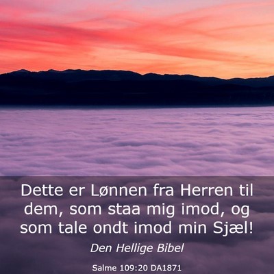 Picture 03 - Salme 109:20 DA1871 - Dette er Lønnen fra Herren til dem, som staa mig - Bible Verse Picture