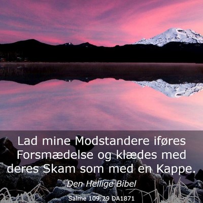 Picture 03 - Salme 109:29 DA1871 - Lad mine Modstandere iføres Forsmædelse og - Bible Verse Picture