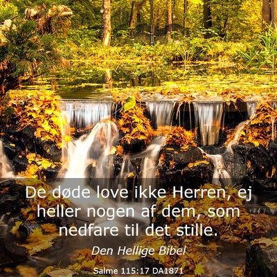 Picture 03 - Salme 115:17 DA1871 - De døde love ikke Herren, ej heller nogen af - Bible Verse Picture