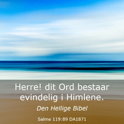 Picture 03 - Salme 119:89 DA1871 - Herre! dit Ord bestaar evindelig i - Bible Verse Picture