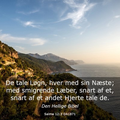 Picture 03 - Salme 12:3 DA1871 - De tale Løgn, hver med sin Næste; med smigrende - Bible Verse Picture