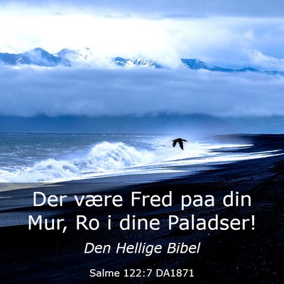 Picture 03 - Salme 122:7 DA1871 - Der være Fred paa din Mur, Ro i dine - Bible Verse Picture