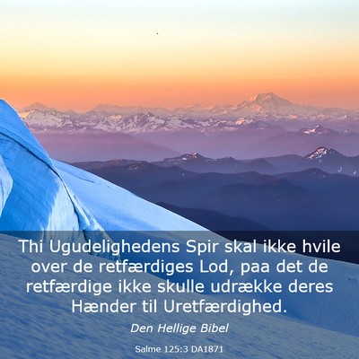 Picture 03 - Salme 125:3 DA1871 - Thi Ugudelighedens Spir skal ikke hvile over de - Bible Verse Picture