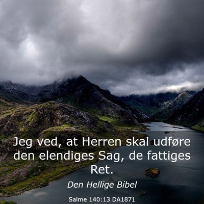 Picture 03 - Salme 140:13 DA1871 - Jeg ved, at Herren skal udføre den elendiges - Bible Verse Picture