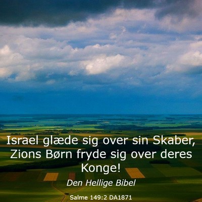 Picture 03 - Salme 149:2 DA1871 - Israel glæde sig over sin Skaber, Zions Børn - Bible Verse Picture