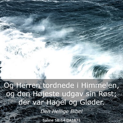 Picture 03 - Salme 18:14 DA1871 - Og Herren tordnede i Himmelen, og den Højeste - Bible Verse Picture