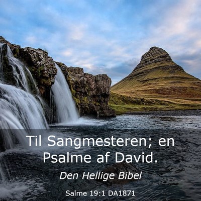 Picture 03 - Salme 19:1 DA1871 - Til Sangmesteren; en Psalme af - Bible Verse Picture