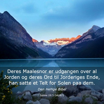 Picture 03 - Salme 19:5 DA1871 - Deres Maalesnor er udgangen over al Jorden og - Bible Verse Picture