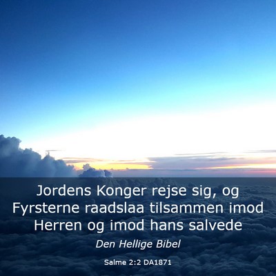 Picture 03 - Salme 2:2 DA1871 - Jordens Konger rejse sig, og Fyrsterne raadslaa - Bible Verse Picture