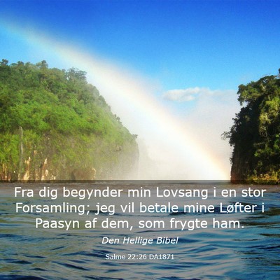 Picture 03 - Salme 22:26 DA1871 - Fra dig begynder min Lovsang i en stor - Bible Verse Picture