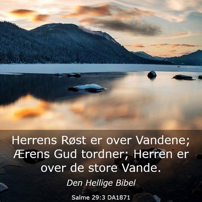 Picture 03 - Salme 29:3 DA1871 - Herrens Røst er over Vandene; Ærens Gud - Bible Verse Picture