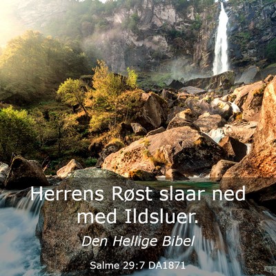 Picture 03 - Salme 29:7 DA1871 - Herrens Røst slaar ned med - Bible Verse Picture