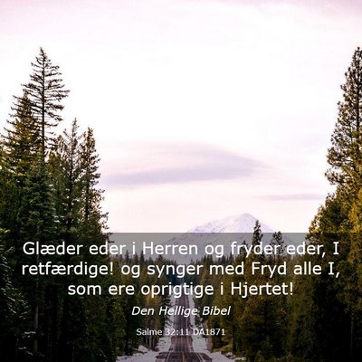Picture 03 - Salme 32:11 DA1871 - Glæder eder i Herren og fryder eder, I - Bible Verse Picture