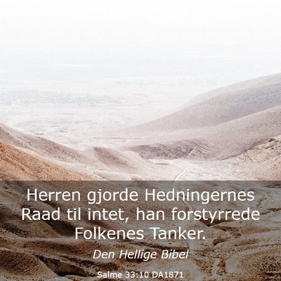 Picture 03 - Salme 33:10 DA1871 - Herren gjorde Hedningernes Raad til intet, han - Bible Verse Picture