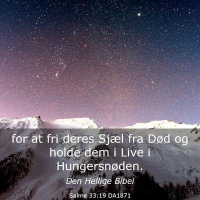 Picture 03 - Salme 33:19 DA1871 - for at fri deres Sjæl fra Død og holde dem i - Bible Verse Picture