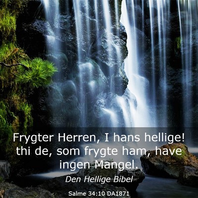 Picture 03 - Salme 34:10 DA1871 - Frygter Herren, I hans hellige! thi de, som - Bible Verse Picture