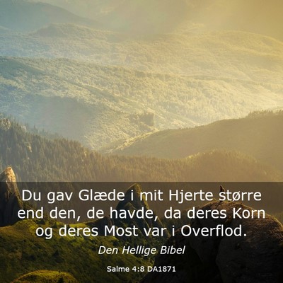 Picture 03 - Salme 4:8 DA1871 - Du gav Glæde i mit Hjerte større end den, de - Bible Verse Picture
