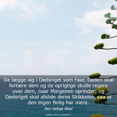 Picture 03 - Salme 49:15 DA1871 - De lægge sig i Dødsriget som Faar, Døden skal - Bible Verse Picture