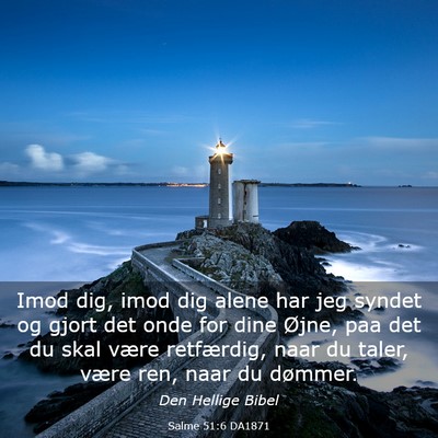 Picture 03 - Salme 51:6 DA1871 - Imod dig, imod dig alene har jeg syndet og gjort - Bible Verse Picture