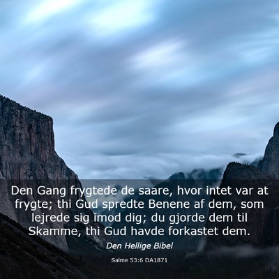 Picture 03 - Salme 53:6 DA1871 - Den Gang frygtede de saare, hvor intet var at - Bible Verse Picture