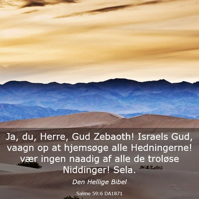 Picture 03 - Salme 59:6 DA1871 - Ja, du, Herre, Gud Zebaoth! Israels Gud, vaagn op - Bible Verse Picture