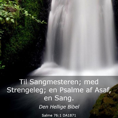 Picture 03 - Salme 76:1 DA1871 - Til Sangmesteren; med Strengeleg; en Psalme af - Bible Verse Picture