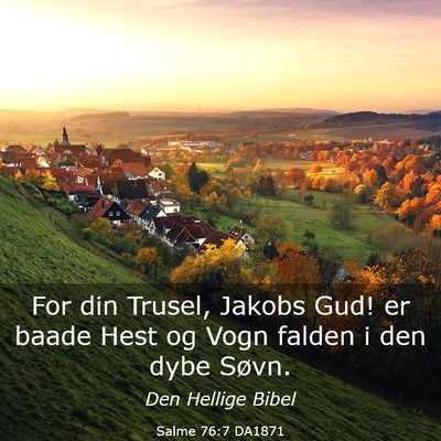 Picture 03 - Salme 76:7 DA1871 - For din Trusel, Jakobs Gud! er baade Hest og Vogn - Bible Verse Picture