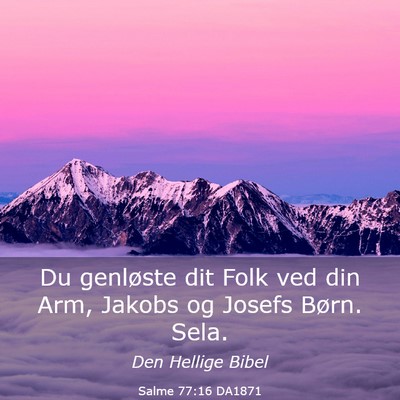 Picture 03 - Salme 77:16 DA1871 - Du genløste dit Folk ved din Arm, Jakobs og - Bible Verse Picture