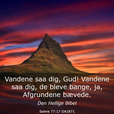 Picture 03 - Salme 77:17 DA1871 - Vandene saa dig, Gud! Vandene saa dig, de bleve - Bible Verse Picture