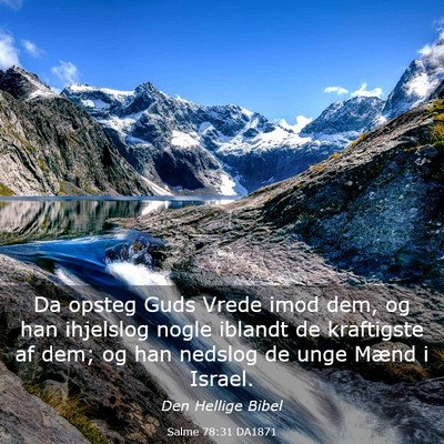 Picture 03 - Salme 78:31 DA1871 - Da opsteg Guds Vrede imod dem, og han ihjelslog - Bible Verse Picture